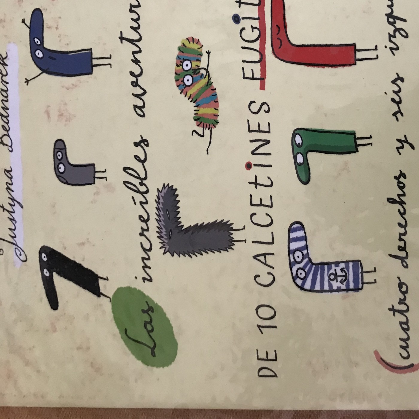 Las increíbles aventuras de 10 calcetines fugitivos (cuatro derechos y seis izquierdos)