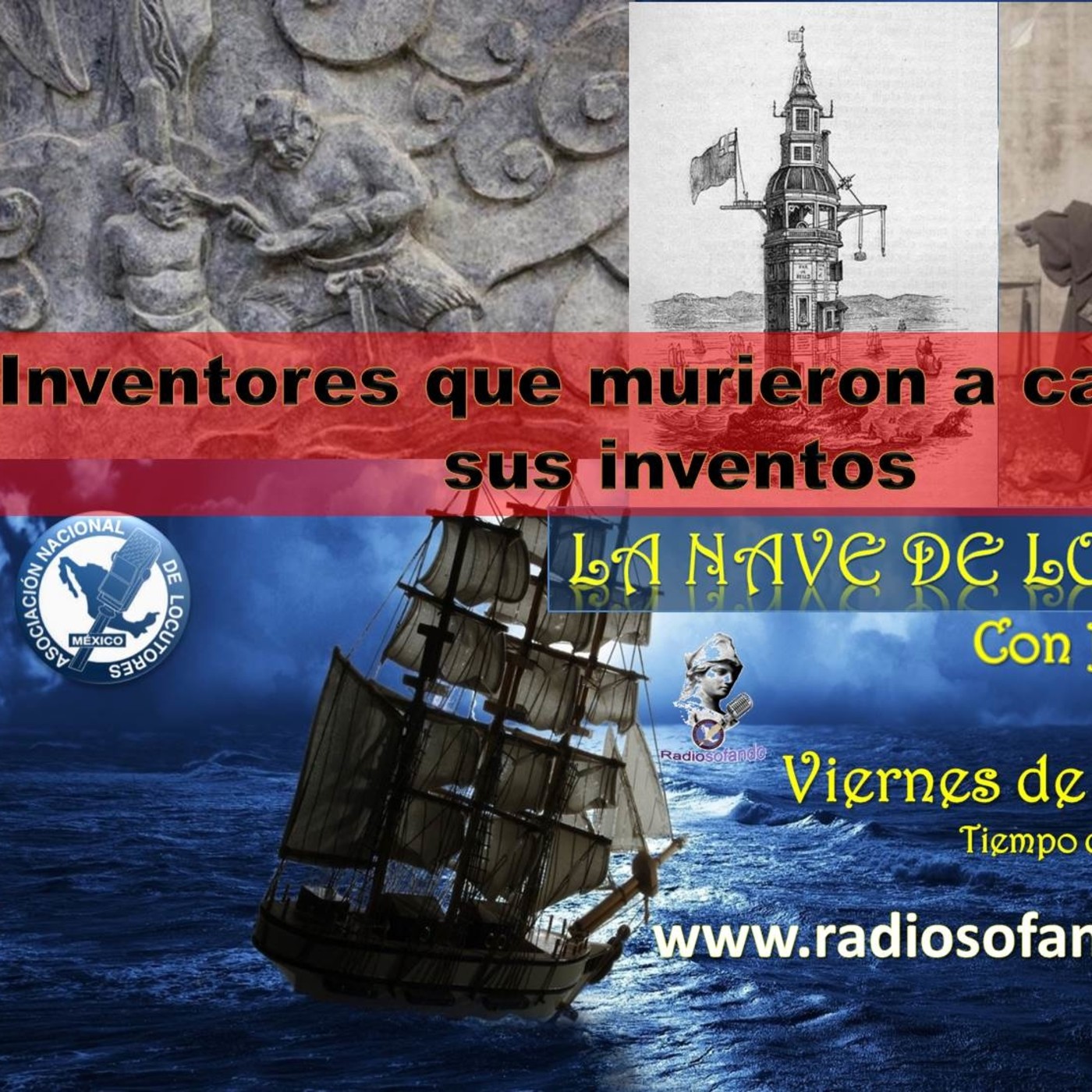 La Nave de los Locos_INVENTORES QUE MURIERON A CAUSA DE SUS INVENTOS_07-12-18 episode artwork