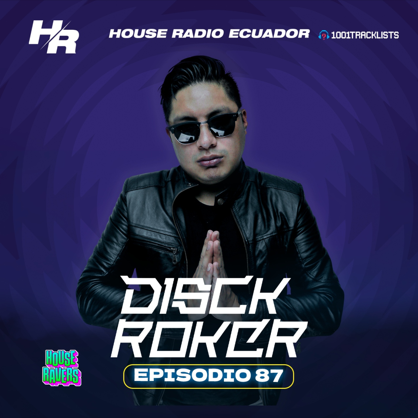 DISCKROKER Presents : House Radio Ecuador #87