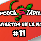 ¡PODCASTADIA! #11 ¡LAGARTOS en la NUBE! | PODCAST sobre STADIA en ESPAÑOL