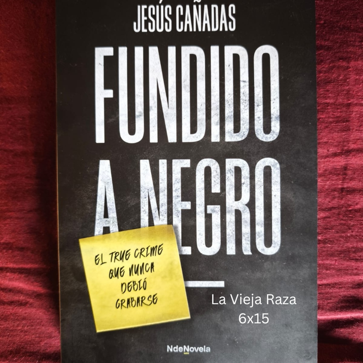 La Vieja Raza 6x15 Fundido a negro de Jesús Cañadas episode artwork