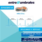 Episodio 6 | Medición del descanso efectivo a través de la variabilidad de pulso (HRV)
