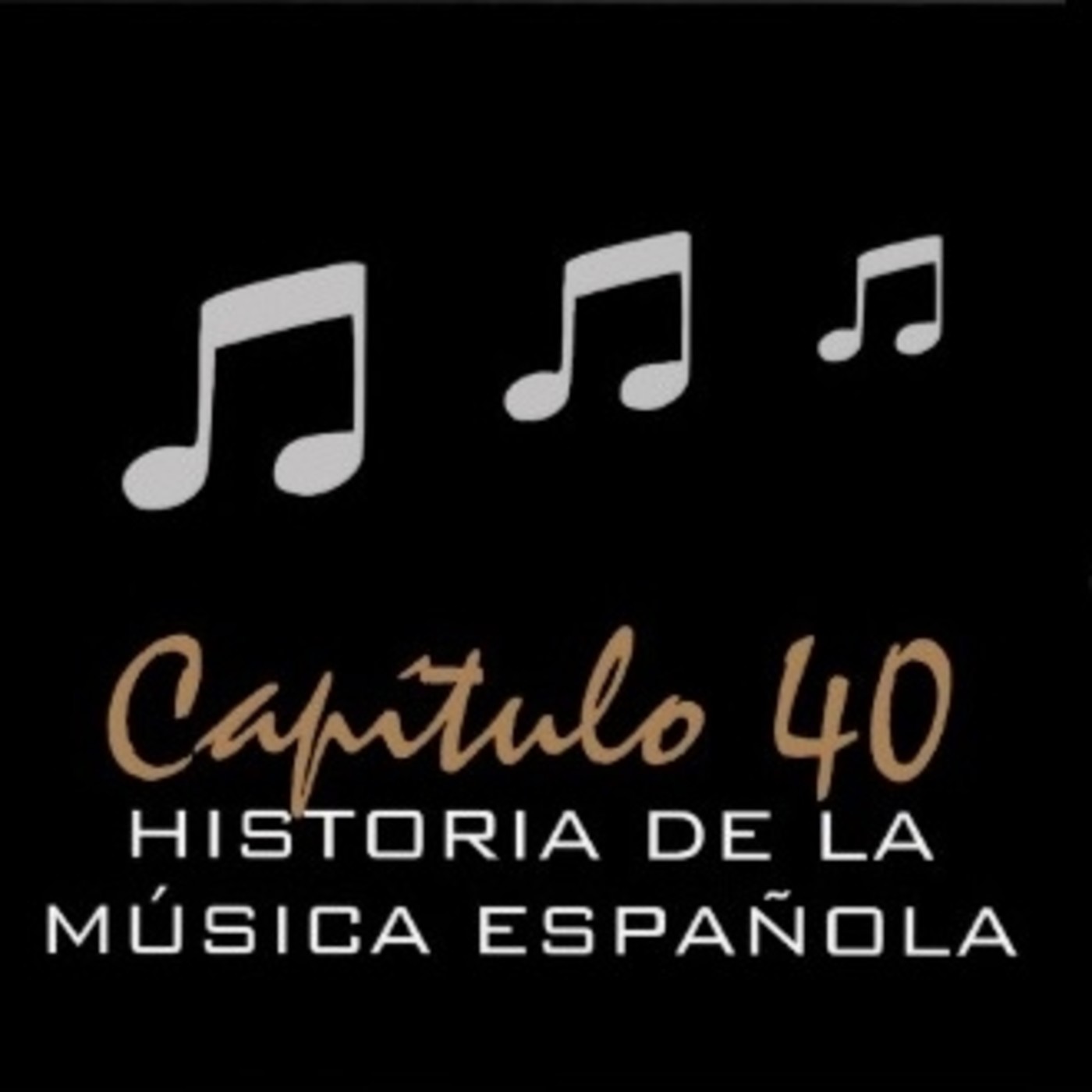 Programa 40 de Historia de la Música Española episode artwork