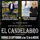 El Candelabro 6T 20-09-19 Prog3 - OSCAR FÁBREGA "DIOS HA VUELTO" Y ÁLVARO ANULA PULIDO "MISTERIOS EN LISBOA"