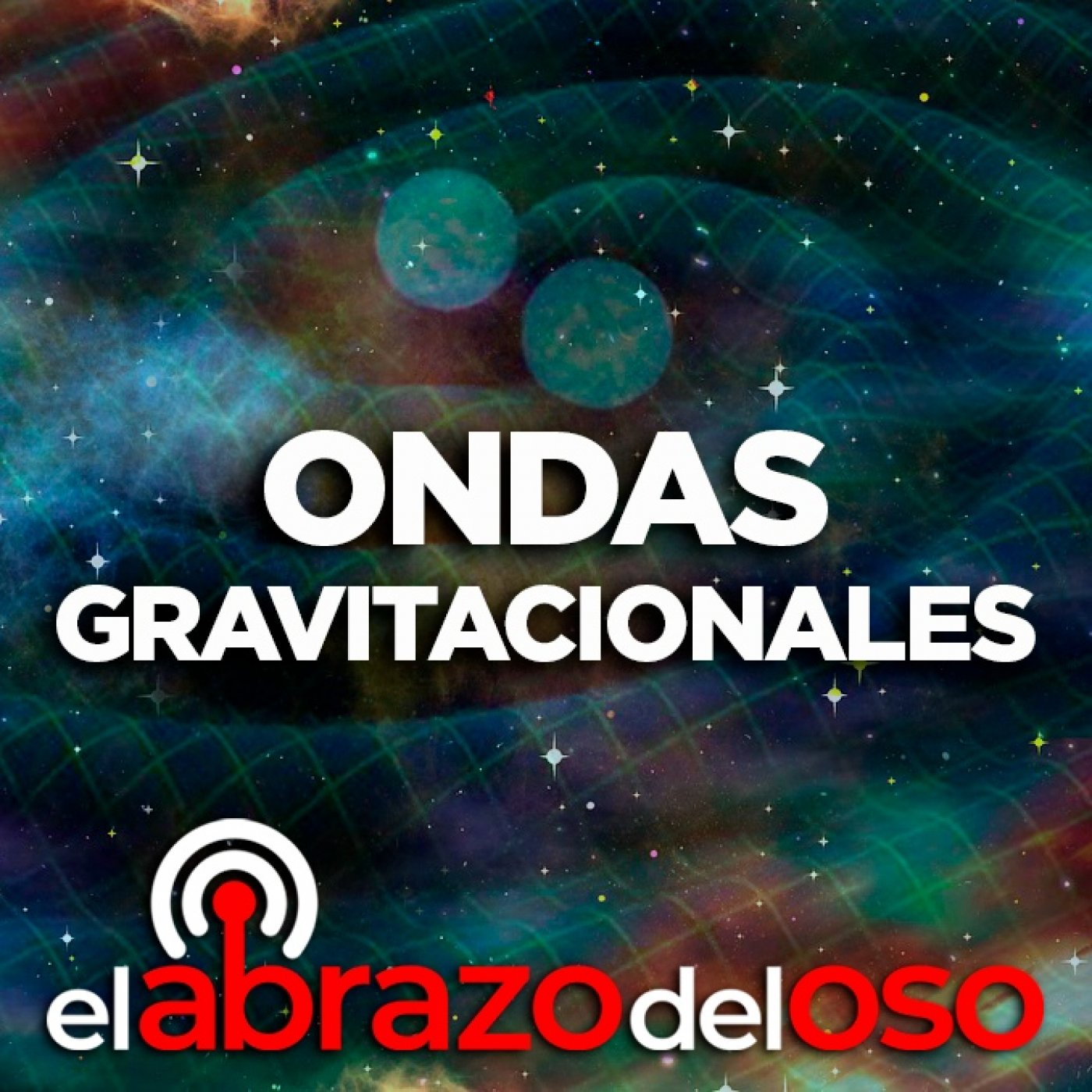 Ondas Gravitacionales - El Abrazo del Oso