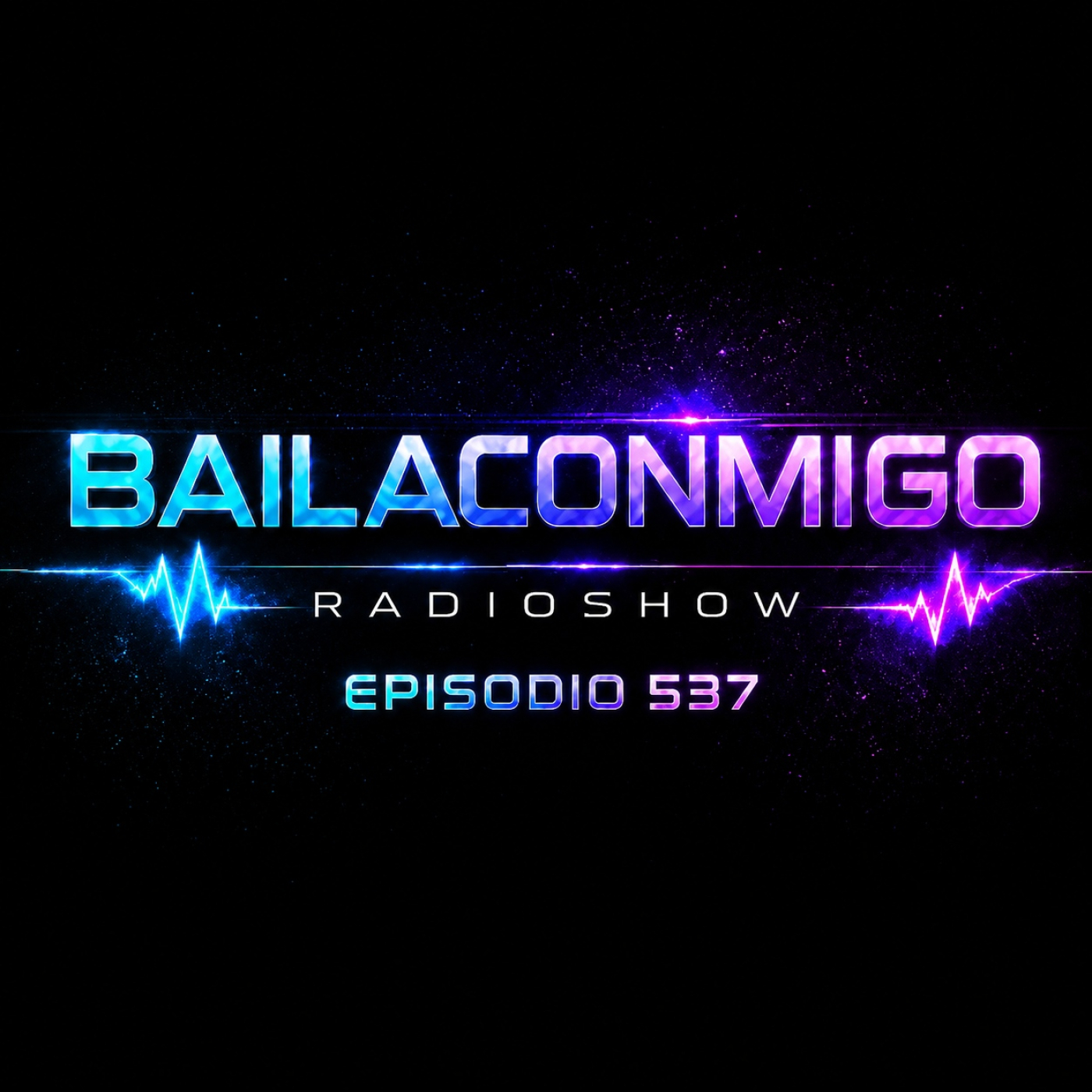 BailaConmigo RadioShow Episodio 537 episode artwork