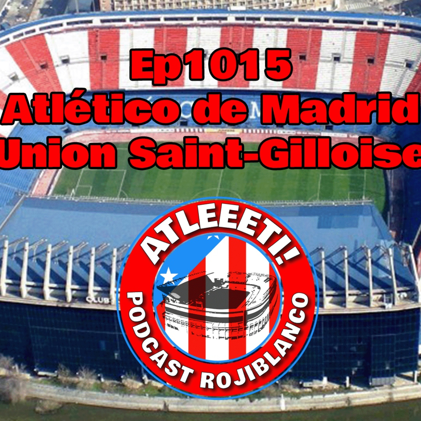 Ep1015: Atlético de Madrid 3-1 Union Saint-Gilloise Ep1015: Atlético de Madrid 3-1 Union Saint-Gilloise
