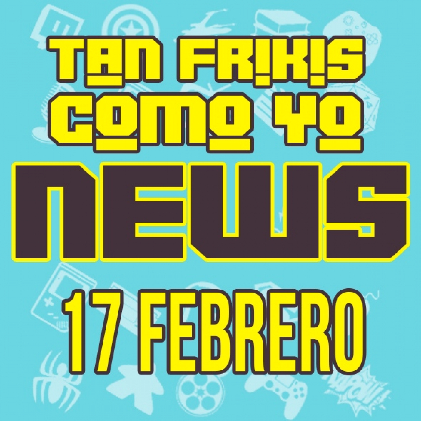 Tan frikis Como Yo