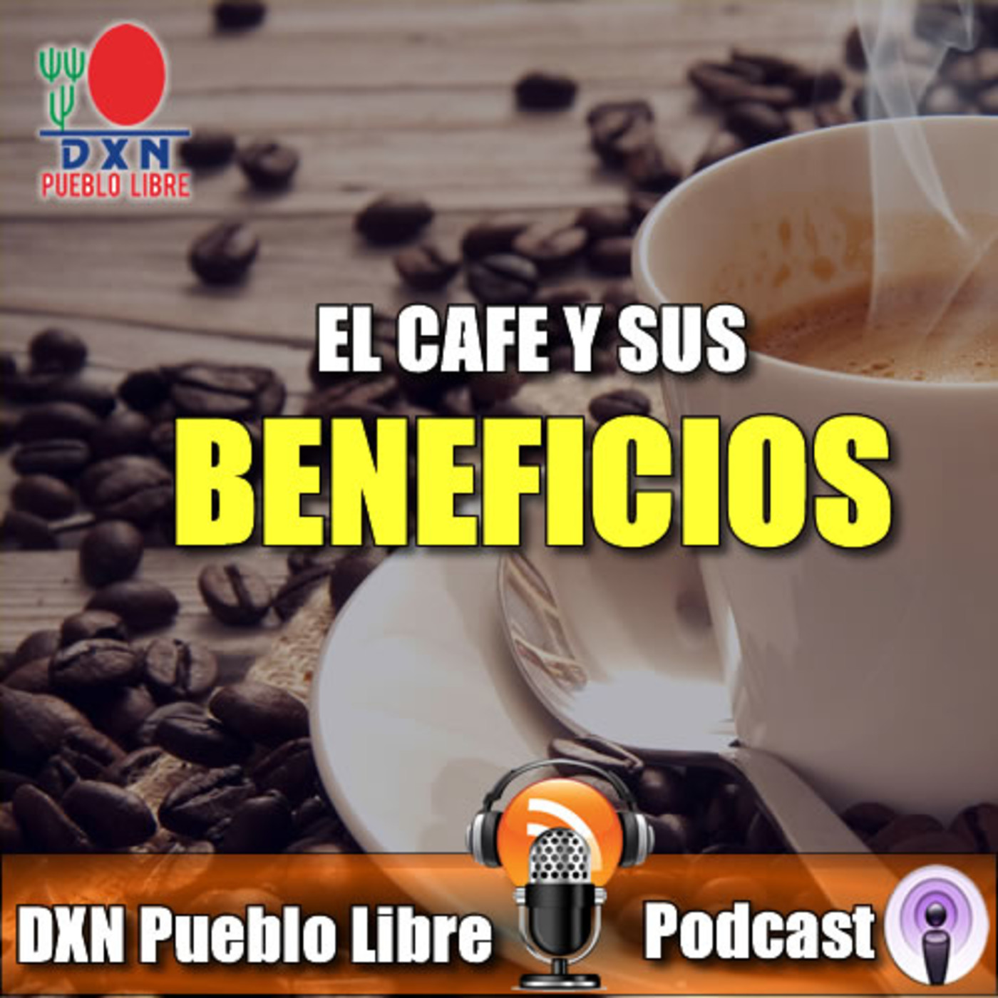 DXN Pueblo Libre Podcast 1