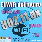 65 - 802.11ax (WiFi 6), el wifi que llegará el año que viene