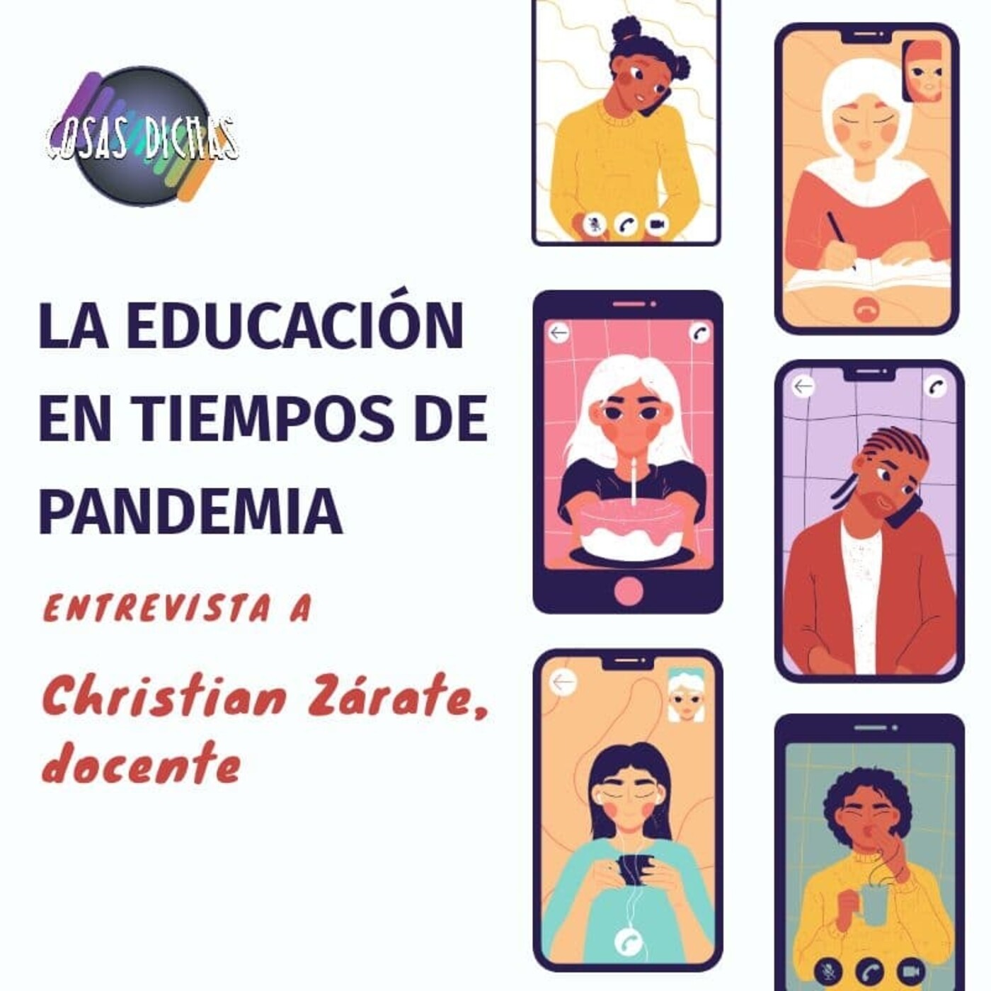 CD Ep. 25 La Educación en Tiempos de Pandemia - Entrevista a Christian Zárate