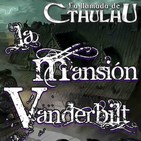 La Llamada de Cthulhu - La Mansión Vanderbilt 1/2