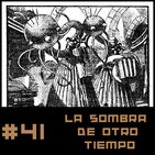 #41 La Sombra de otro Tiempo (aka En la Noche de los Tiempos) H.P. Lovecraft 1ª parte