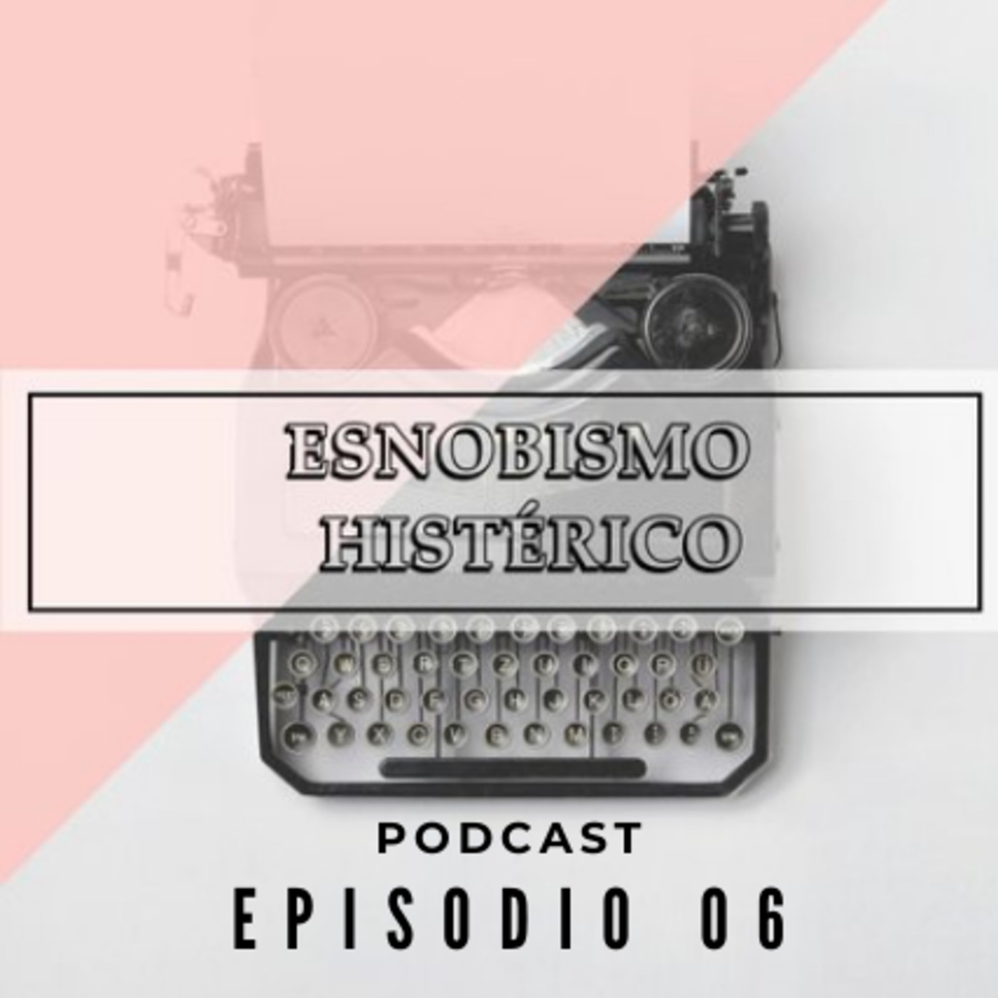 Esnobismo Histérico