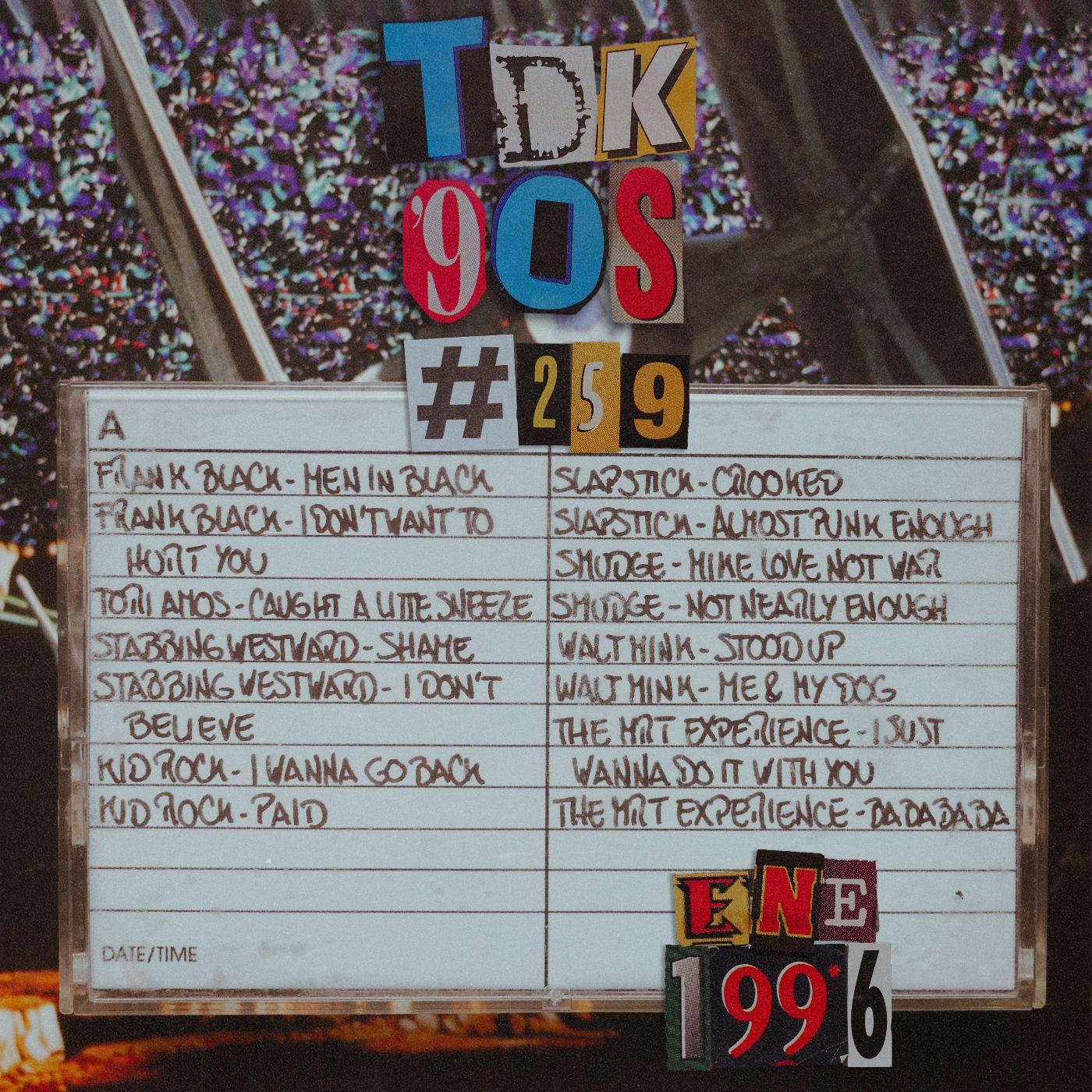 TDK 90s #259 (Frank Black - Tori Amos - Kid Rock) episode artwork