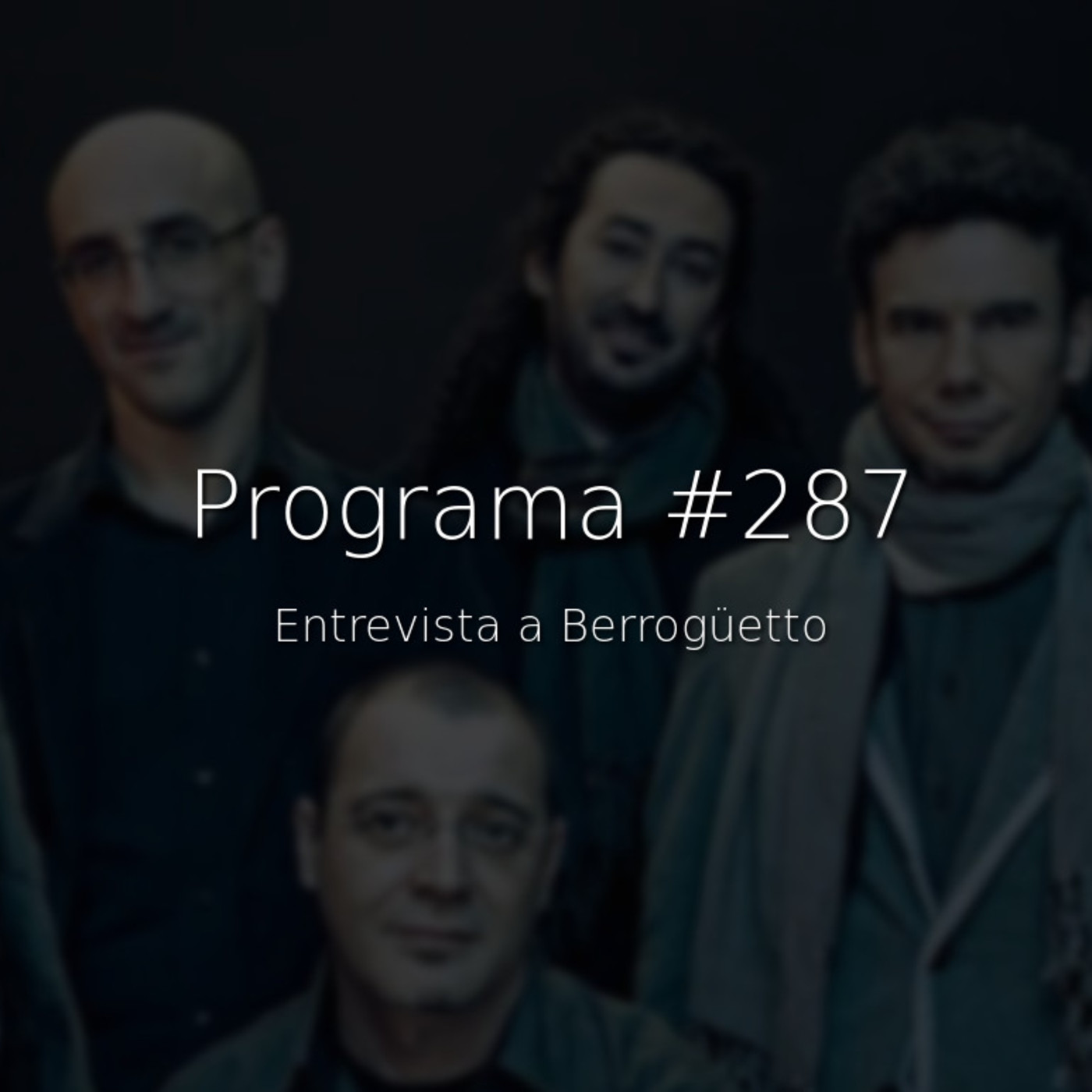 #287, entrevista a Berrogüetto - Episodio exclusivo para mecenas episode artwork
