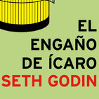 El engaño de Ícaro (Seth Godin) - Audioresumen