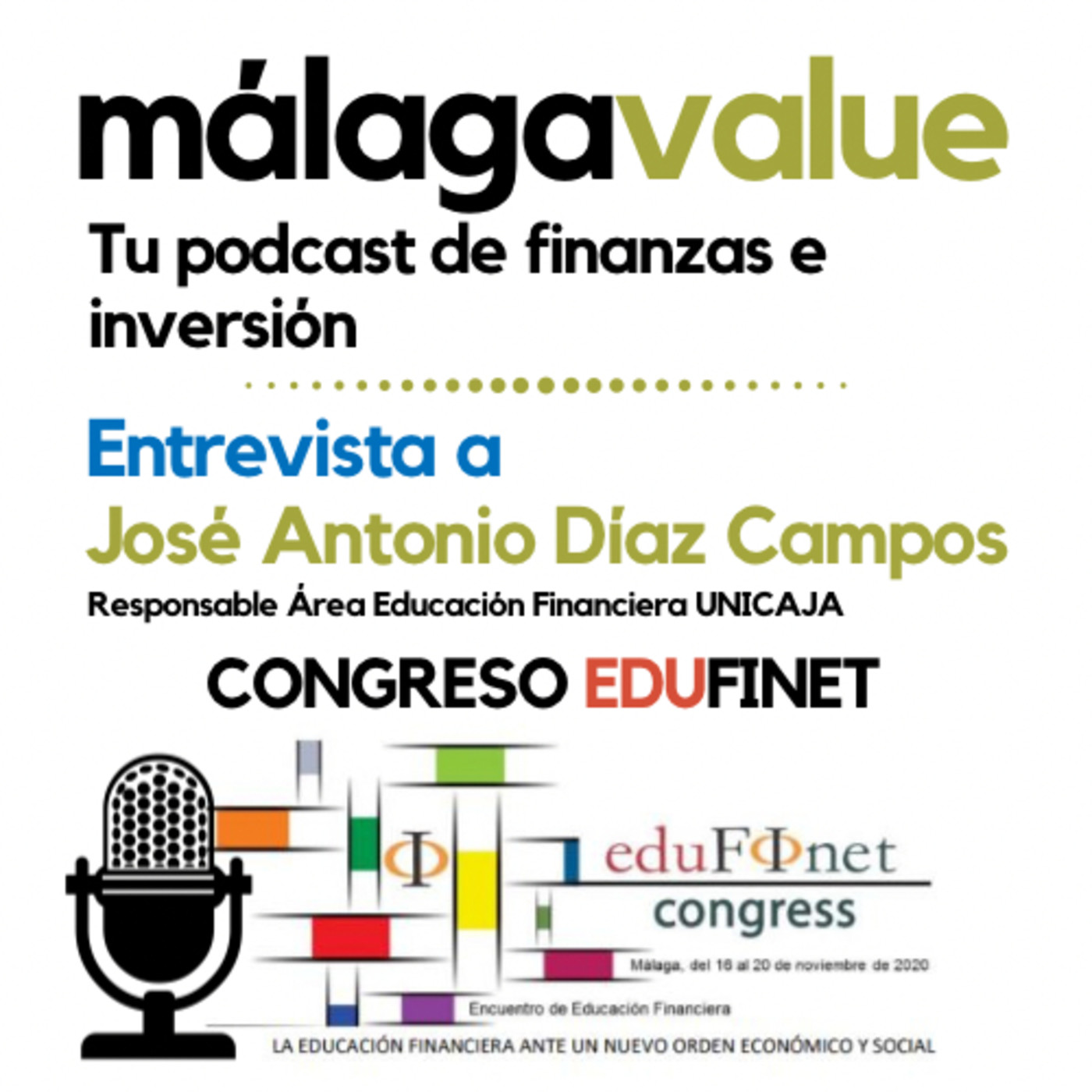 Episodio 9: Entrevista a José Antonio Díaz Campos, Congreso Edufinet 2020