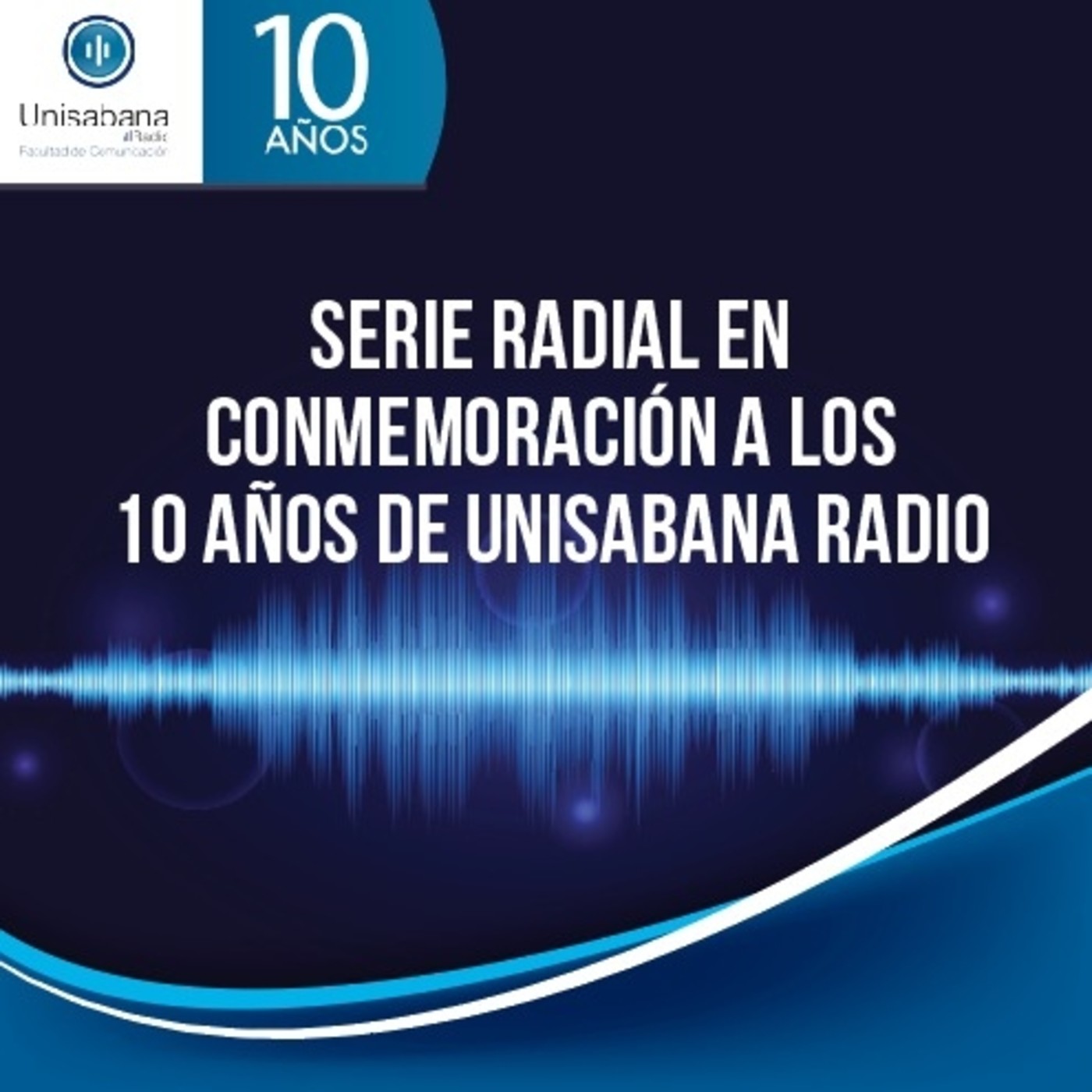 Serie radial - 10 años Unisabana Radio