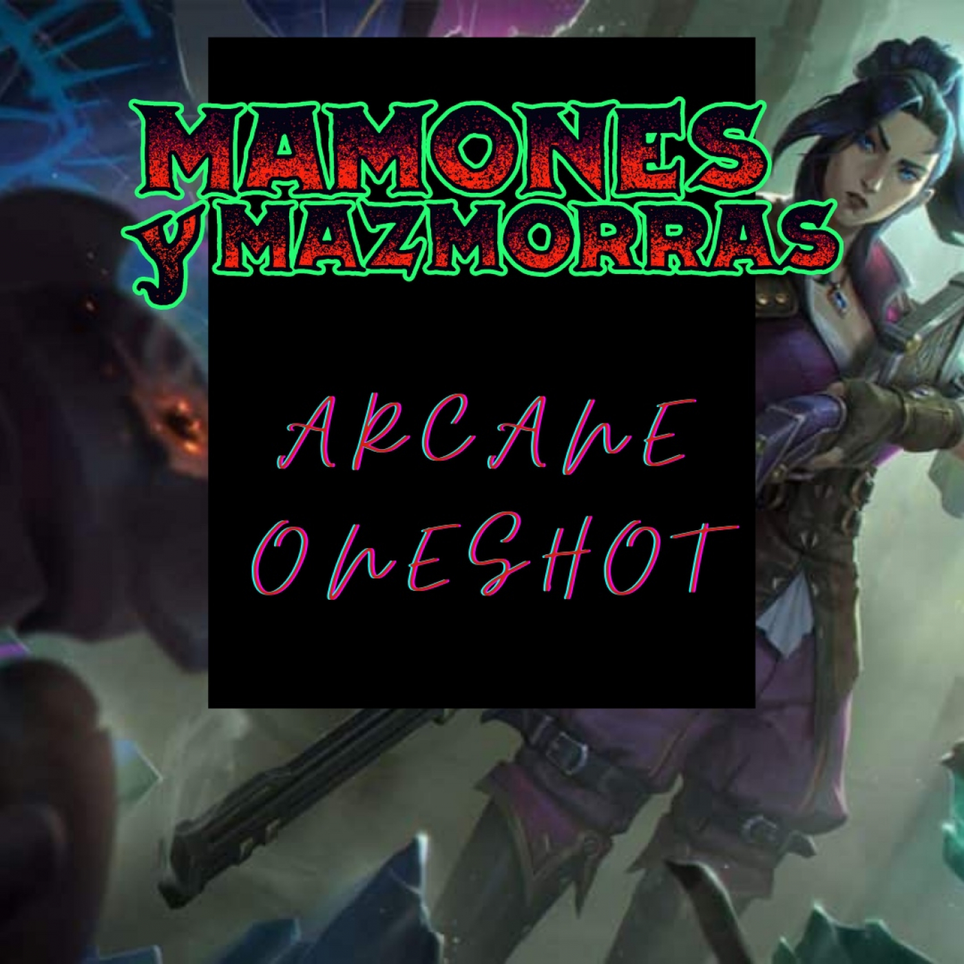 Arcane Oneshot || D&D y League of legends episode artwork
