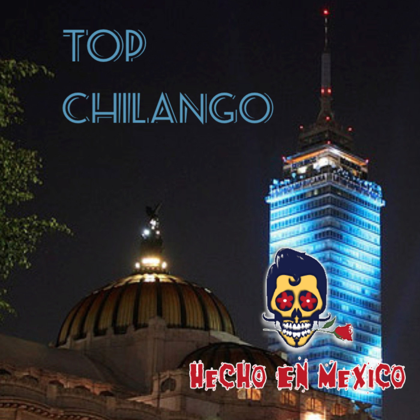 Top Chilango (Las Mañas Chilangas). episode artwork
