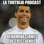 La Tortulia #39 - Denominaciones de cristianos
