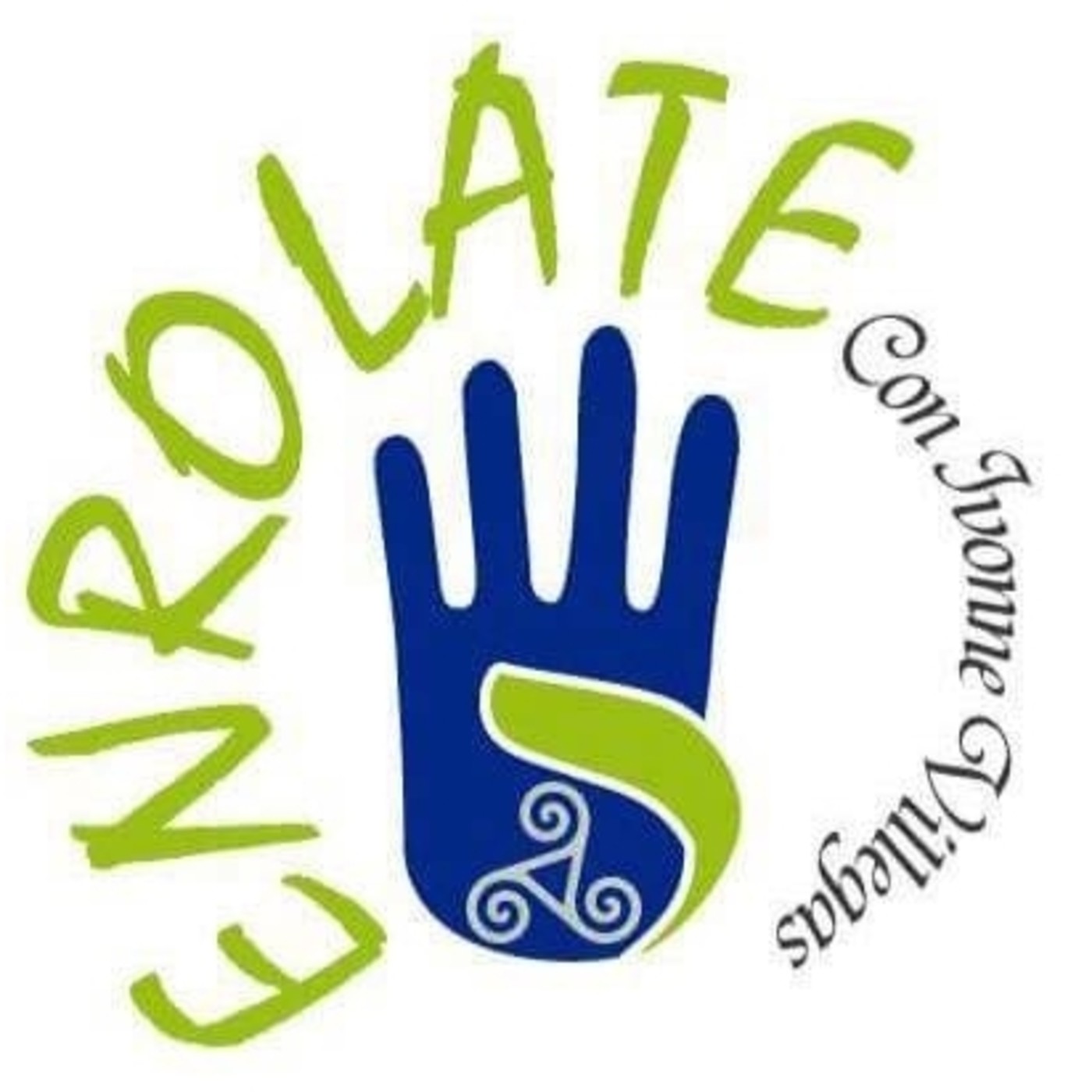 ENROLATE... con Ivonne Villegas