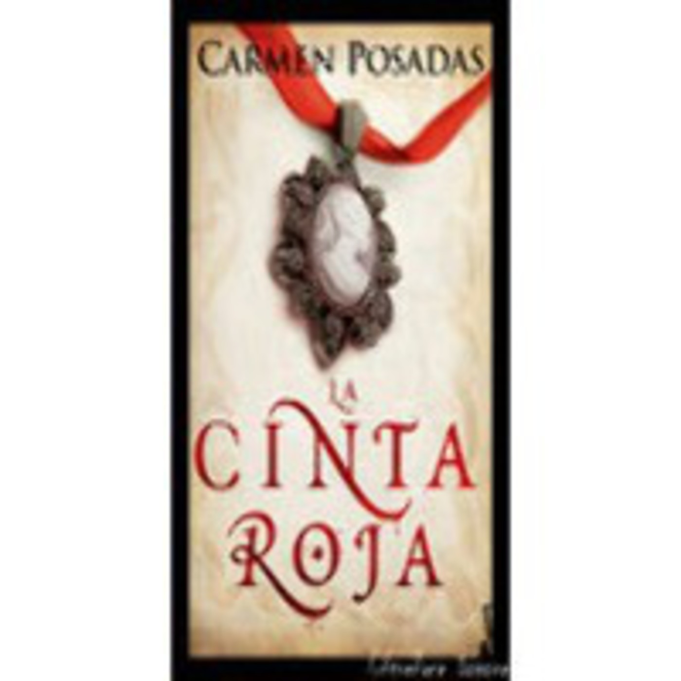 La Cinta Roja - Carmen Posadas [Voz Humana]