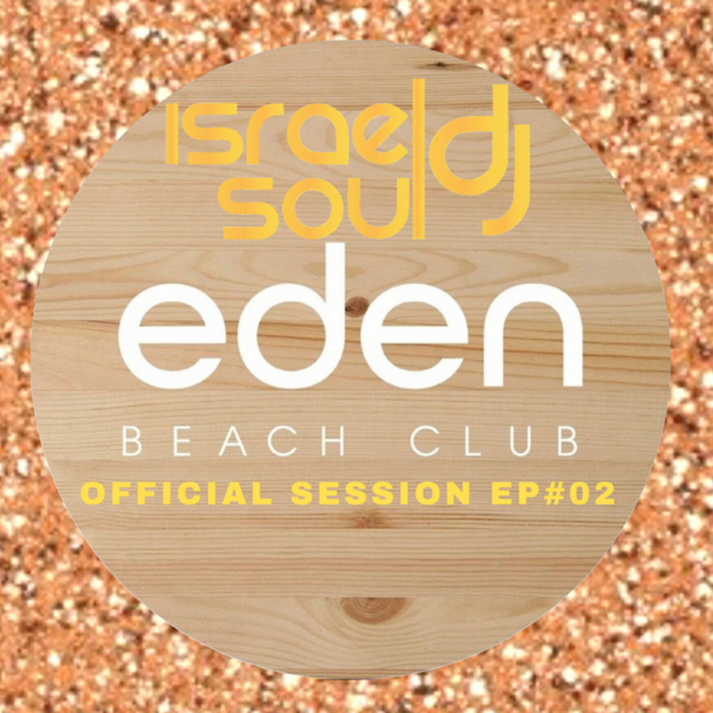 Offical session eden beach club ep#02 by israelsoul