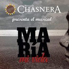 200º/parranda chasnera el musical;maria, mi vida