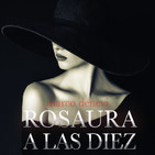 12-Rosaura a las Diez: El motivo del crimen