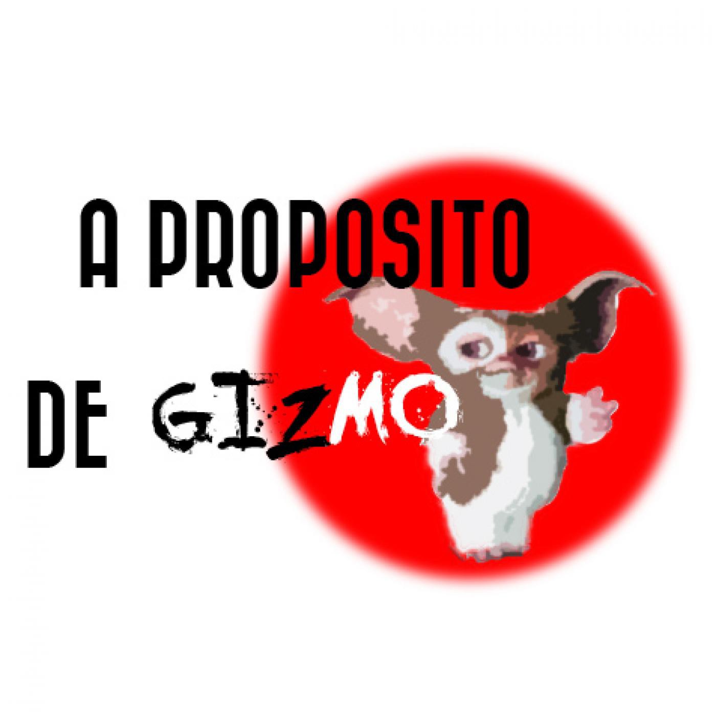 A propósito de Gizmo