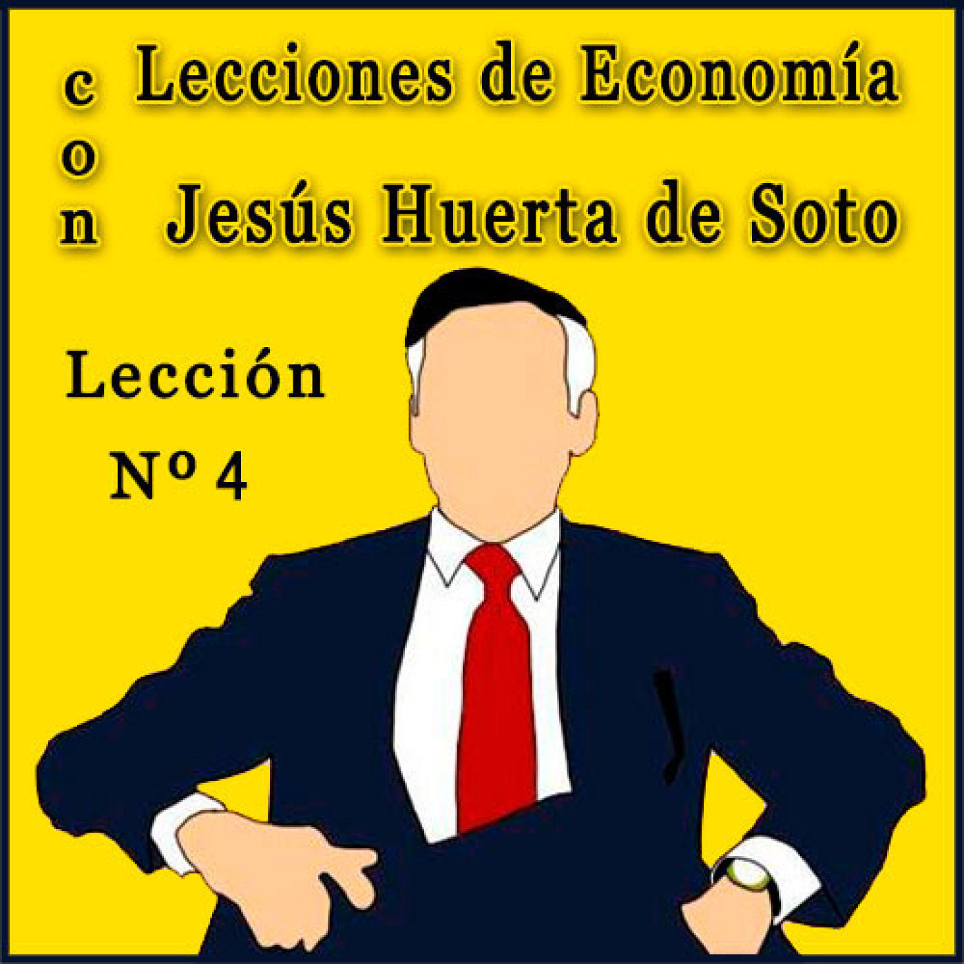 Lecciones de Economía con Huerta de Soto | Lección Nº4