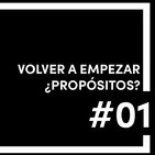 #01 Propósitos ¿Cuándo empezar algo?