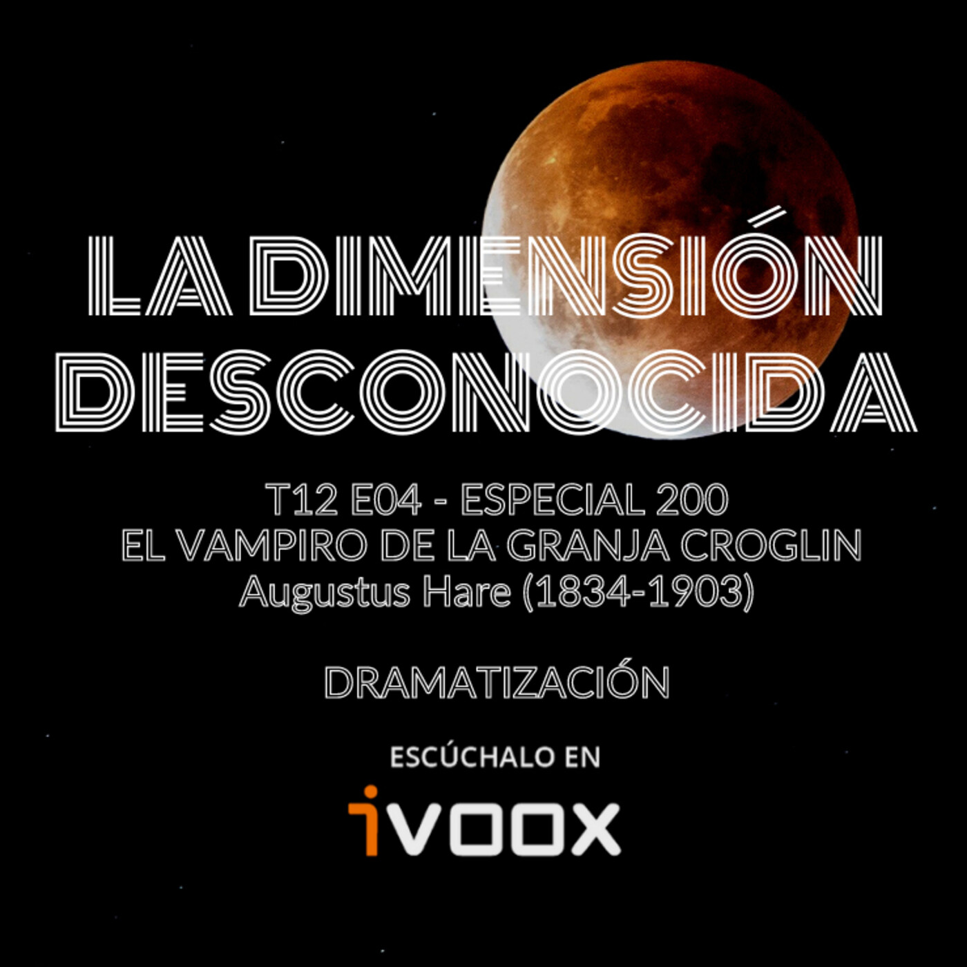 LA DIMENSIÓN DESCONOCIDA T12P04 -Especial 200 - El vampiro de la granja Croglin episode artwork