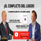LA MANIPULACIÓN DE LA PALABRA LOGOS con Sergio Manuel Pop y Carlos Delfino