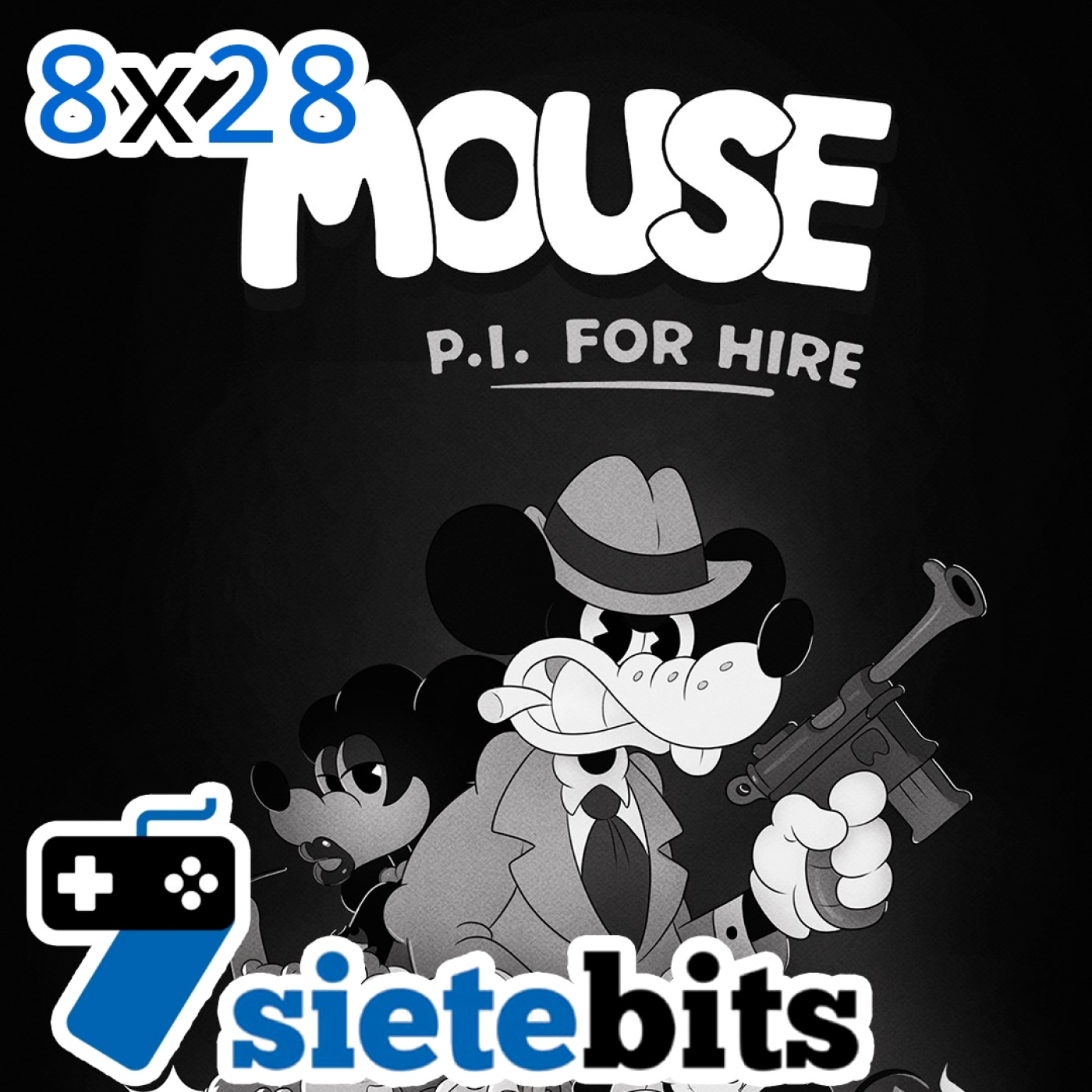 SieteBITS 8x28 | Mouse P.I. for Hire, Jesus Simulator, StarFox sale, PcFutbol 8 vuelve a no salir y Switch es más cara episode artwork