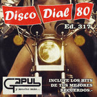 Disco Dial 80 Edición 317 (Primera Parte)