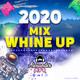 Mix "Whine Up" 2020