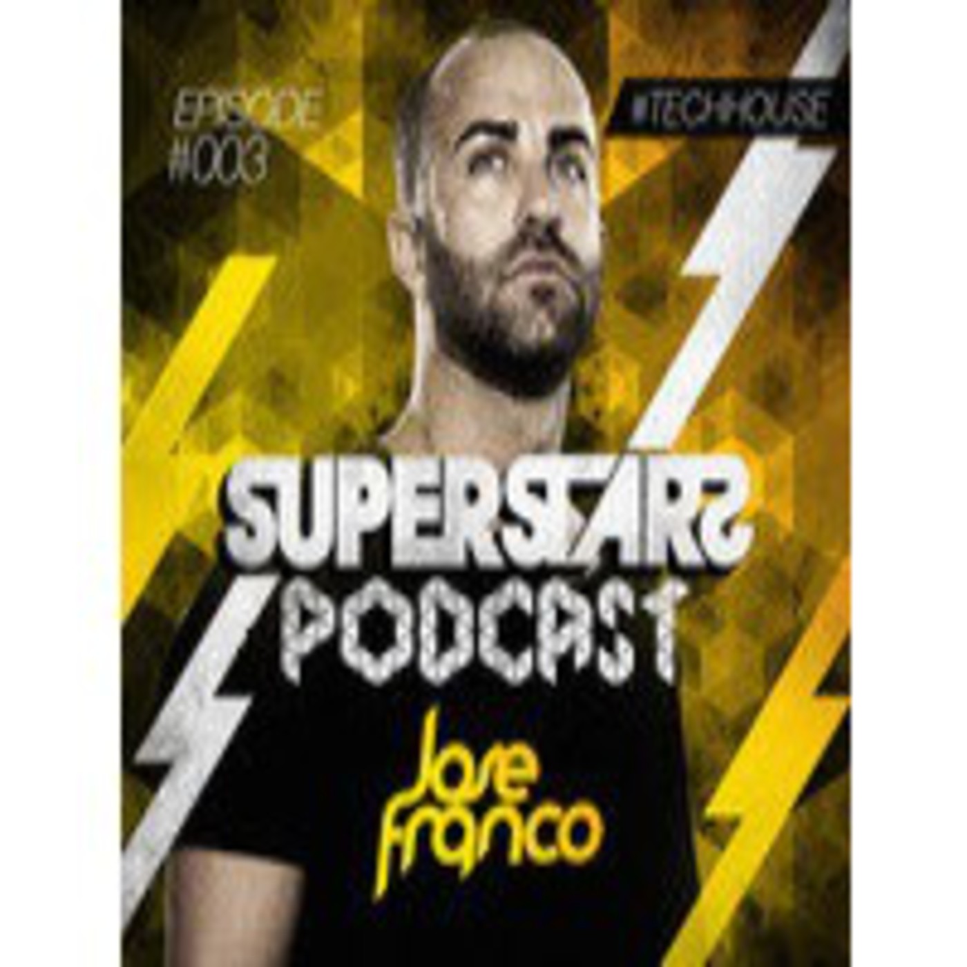 Superstars Podcast Episode #003 Mixed By Jose Franco