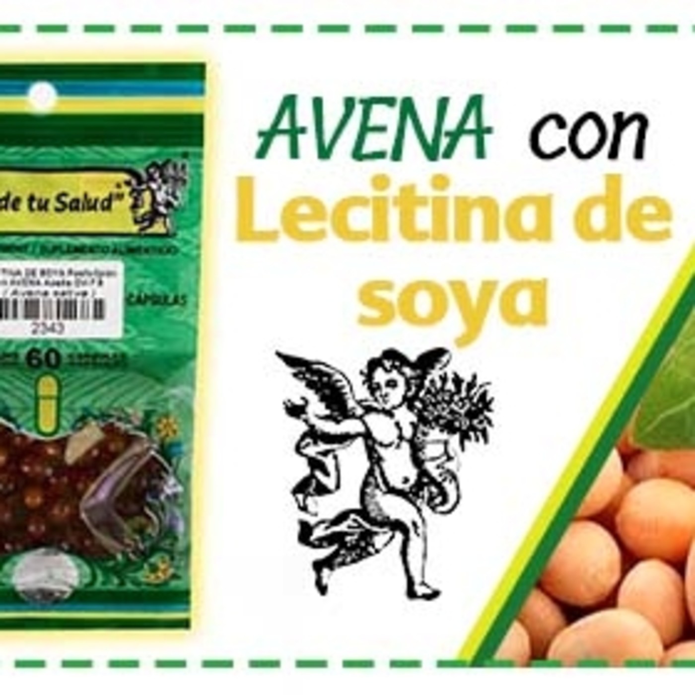 El Ángel de tu Salud - LECITINA DE SOYA Y AVENA