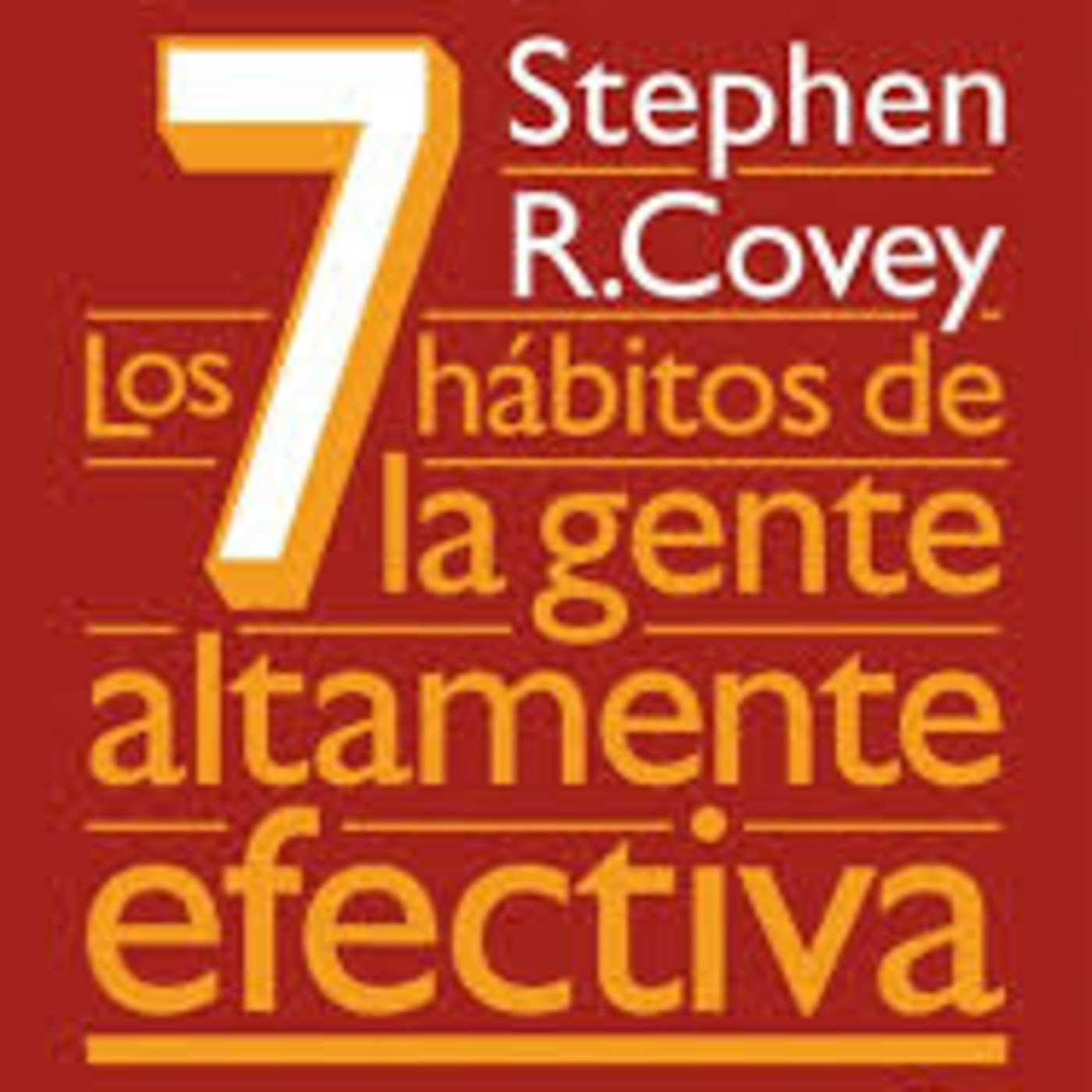Los 7 hábitos de la gente altamente efectiva Parte 05 episode artwork
