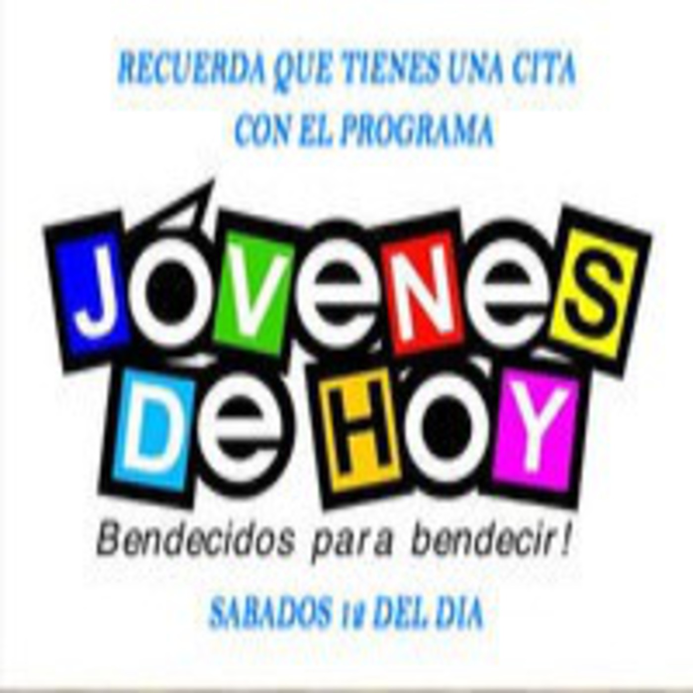 PROGRAMA JOVENES DE HOY 1 DE AGOSTO DE 2015 PROGRAMA JOVENES DE HOY 1 DE AGOSTO DE 2015