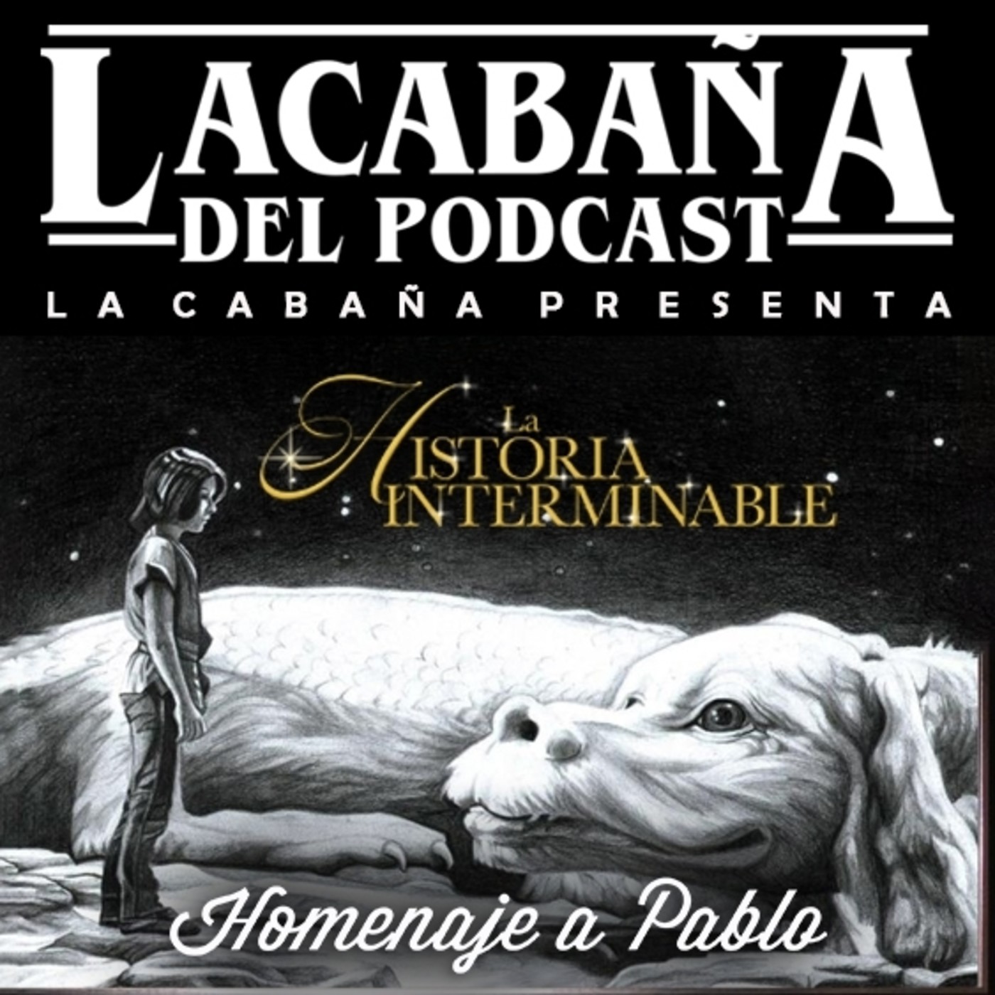 La Cabaña presenta: Homenaje a Pablo, La historia interminable episode artwork