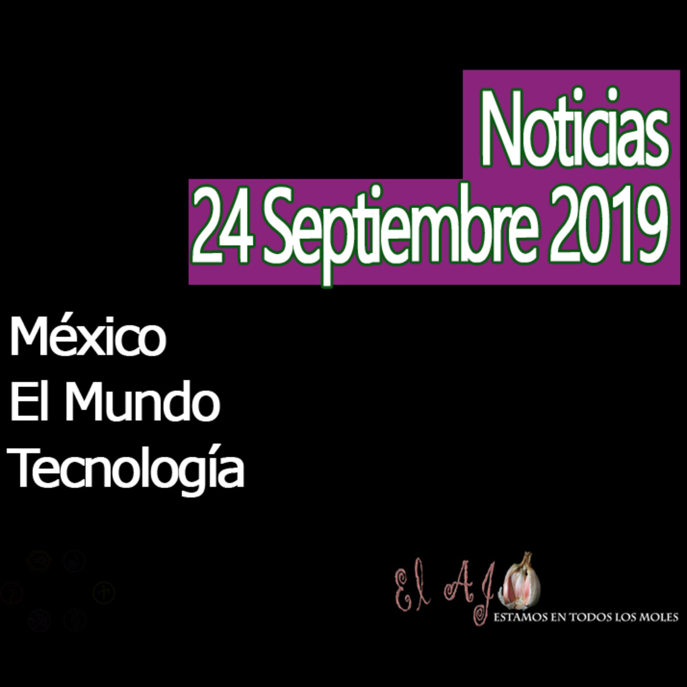 El Ajo Noticias del 24 septiembre 2019 episode artwork