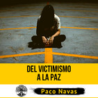 Del VICTIMISMO a la PAZ