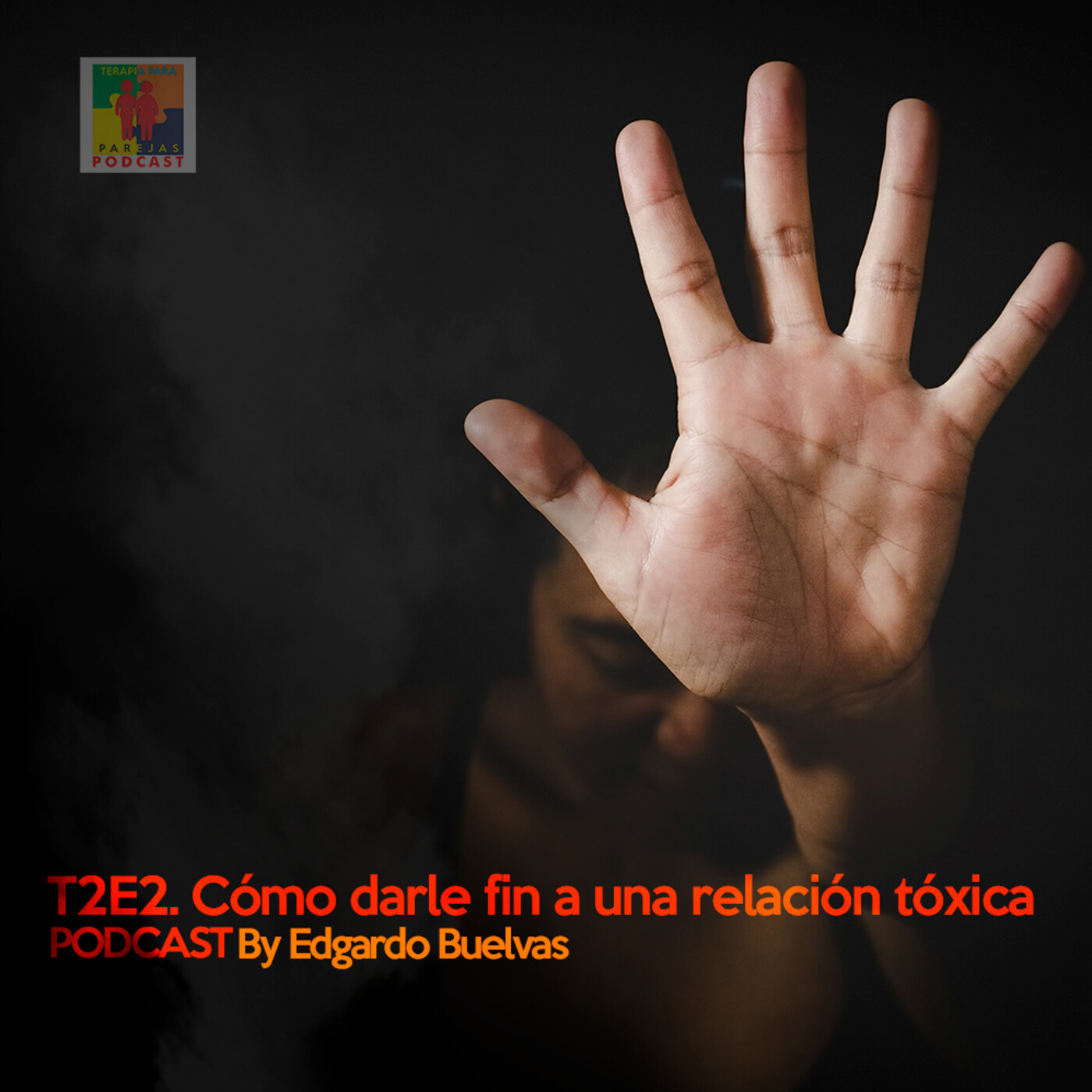 T2E2. Cómo darle fin a una relación tóxica