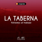 #33 La Taberna ACDP Live: Volvemos al trabajo, última #TabernaACDP