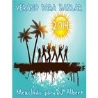 VERANO PARA BAILAR 2014 Mezclado por DJ Albert.mp3