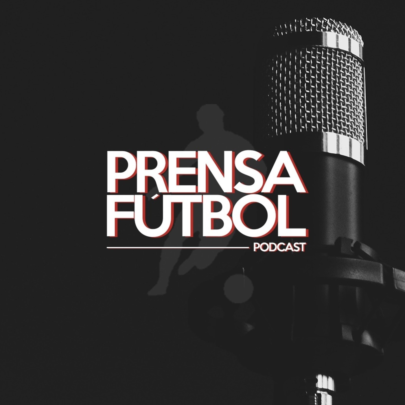 Prensafútbol Podcast